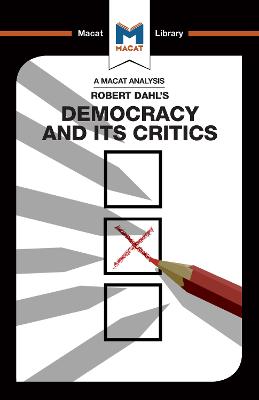 An Analysis of Robert A. Dahl's Democracy and Its Critics - Nilsson, Astrid Noren, and Morrow, Elizabeth, and Quinn, Riley