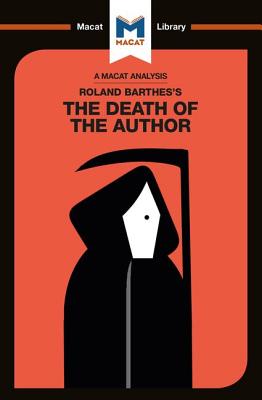 An Analysis of Roland Barthes's the Death of the Author - Seymour, Laura