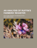 An Analysis of Ruffin's Farmers' Register: With a Bibliography of Edmund Ruffin