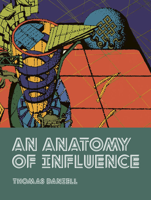 An Anatomy of Influence - Daniell, Thomas