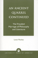 An Ancient Quarrel Continued: The Troubled Marriage of Philosophy and Literature