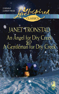 An Angel for Dry Creek & a Gentleman: An Anthology