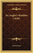 An Angler's Rambles (1836)