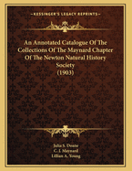 An Annotated Catalogue of the Collections of the Maynard Chapter of the Newton Natural History Society (1903)