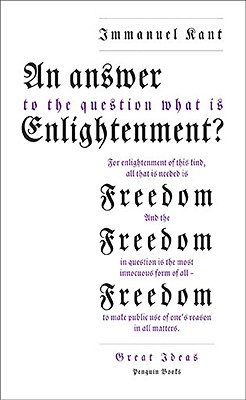 An Answer to the Question: 'What Is Enlightenment?' - Kant, Immanuel, and Nisbet, H B (Translated by)