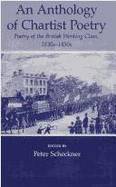 An Anthology of Chartist Poetry: Poetry of the British Working Class 1830s-1850s