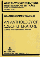 An Anthology of Czech Literature: 1st Period: From the Beginnings Until 1410