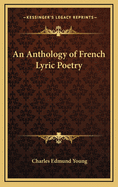 An Anthology of French Lyric Poetry