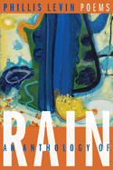 An Anthology of Rain: Poems