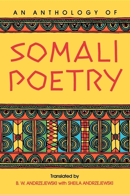 An Anthology of Somali Poetry - Andrzejewski, B W (Translated by), and Andrzejewski, Sheila (Translated by)