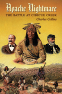 An Apache Nightmare: The Battle at Cibecue Creek