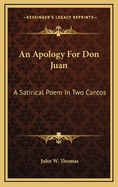 An Apology for Don Juan: A Satirical Poem in Two Cantos