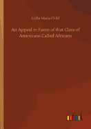 An Appeal in Favor of that Class of Americans Called Africans