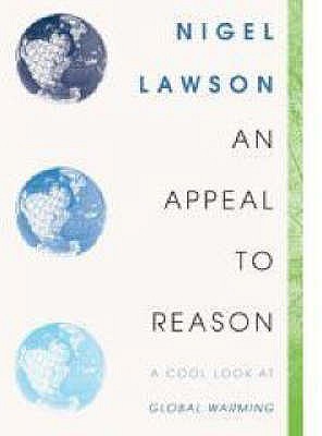 An Appeal to Reason: A Cool Look at Global Warming - Lawson, Nigel