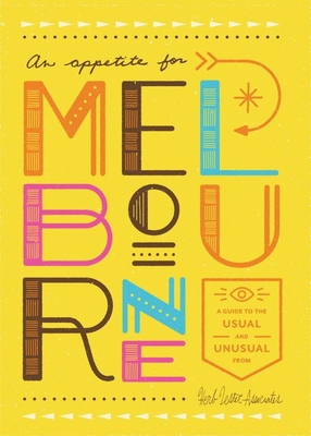 An Appetite for Melbourne: A Guide to the Usual & Unusual - Lester, Herb