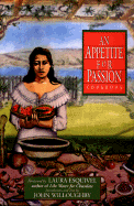 An Appetite for Passion Cookbook - Hyperion Books, and Esquivel, Laura (Foreword by), and Willoughby, John (Introduction by)