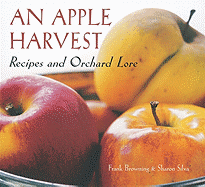An Apple Harvest: Recipes and Orchard Lore