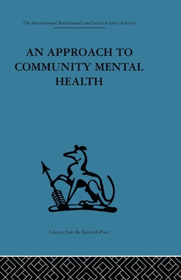 An Approach to Community Mental Health - Caplan, Gerald (Editor)