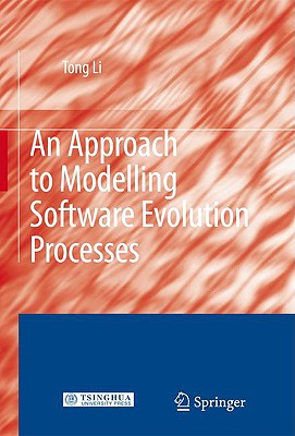 An Approach to Modelling Software Evolution Processes - Li, Tong