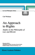 An Approach to Rights: Studies in the Philosophy of Law and Morals