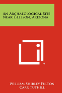 An Archaeological Site Near Gleeson, Arizona