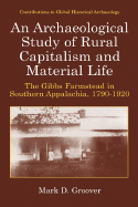 An Archaeological Study of Rural Capitalism and Material Life: The Gibbs Farmstead in Southern Appalachia, 1790-1920