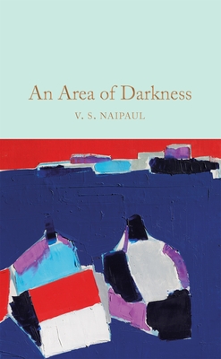 An Area of Darkness - Naipaul, V.S.