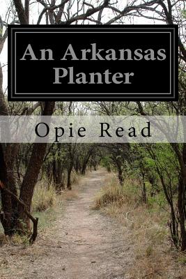 An Arkansas Planter - Read, Opie