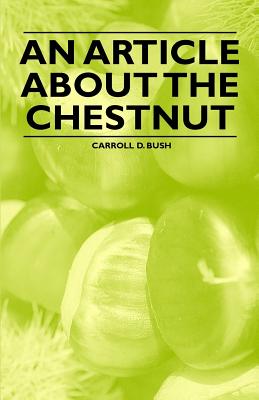 An Article about the Chestnut - Bush, Carroll D