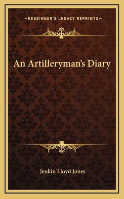 An Artilleryman's Diary - Jones, Jenkin Lloyd