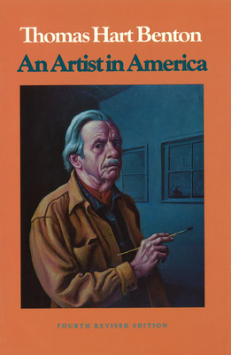 An Artist in America 4th Revised Edition - Benton, Thomas Hart