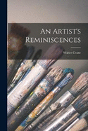 An Artist's Reminiscences