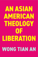 An Asian American Theology of Liberation
