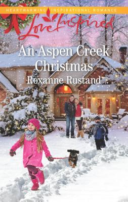 An Aspen Creek Christmas - Rustand, Roxanne