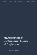 An Assessment of Contemporary Models of Forgiveness