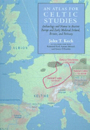 An Atlas for Celtic Studies: Archaeology and Names in Ancient Europe and Early Medieval Ireland, Britain and Brittany