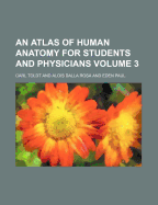 An Atlas of Human Anatomy: For Students and Physicians; Volume 3