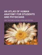 An Atlas of Human Anatomy for Students and Physicians