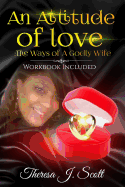 An Attitude of Love: The Ways of a Godly Wife: With Workbook