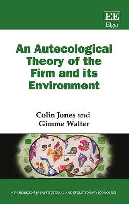 An Autecological Theory of the Firm and Its Environment - Jones, Colin, and Walter, Gimme