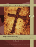 An Authentic Calling: Representing Christ and His Kingdom Through the Church