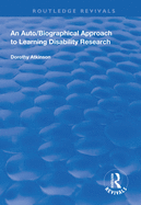 An Auto/Biographical Approach to Learning Disability Research