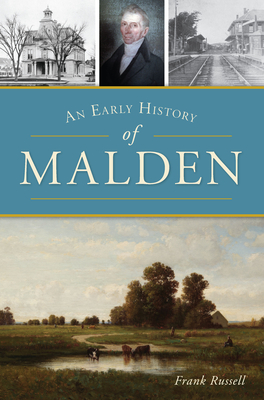 An Early History of Malden - Russell, Frank