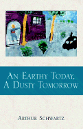 An Earthy Today, a Dusty Tomorrow