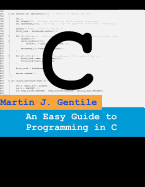 An Easy Guide to Programming in C