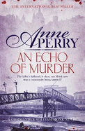 An Echo of Murder (William Monk Mystery, Book 23): A thrilling journey into the dark streets of Victorian London