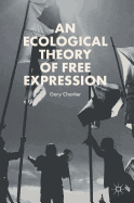 An Ecological Theory of Free Expression