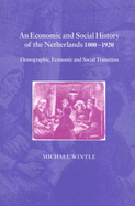 An Economic and Social History of the Netherlands, 1800-1920