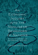 An Economic Inquiry Into the Nonlinear Behaviors of Nations: Dynamic Developments and the Origins of Civilizations