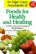 An Edgar Cayce Encyclopedia of Foods for Health and Healing